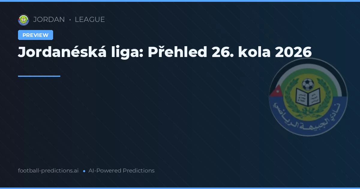 Jordanéská liga: Přehled 26. kola 2026