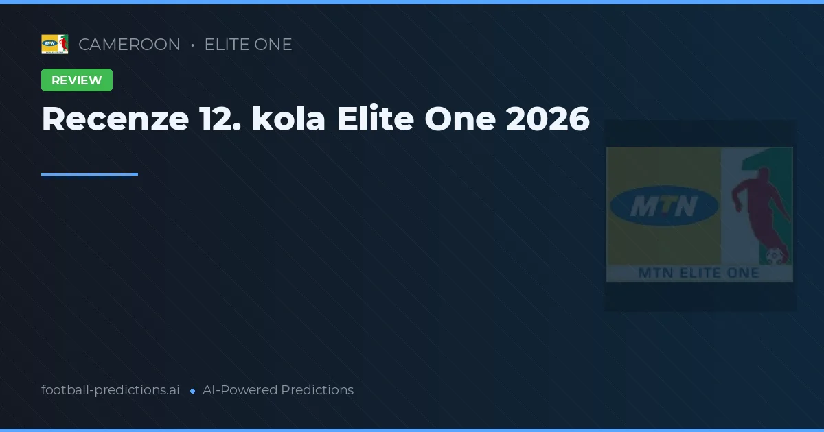 Recenze 12. kola Elite One 2026