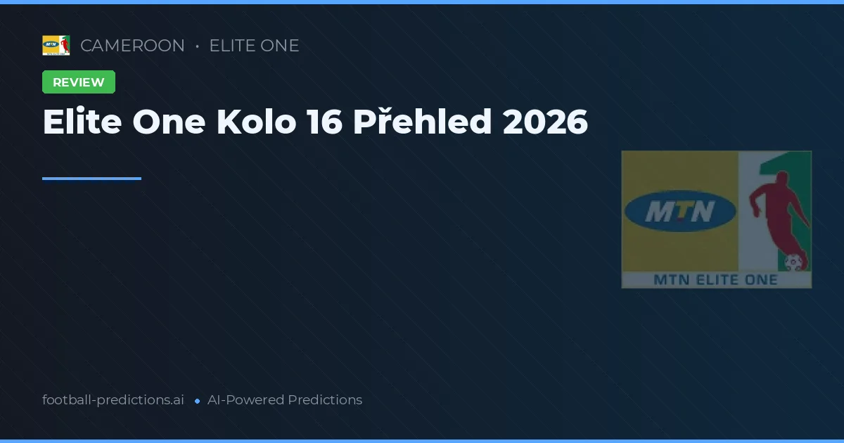 Elite One Kolo 16 Přehled 2026