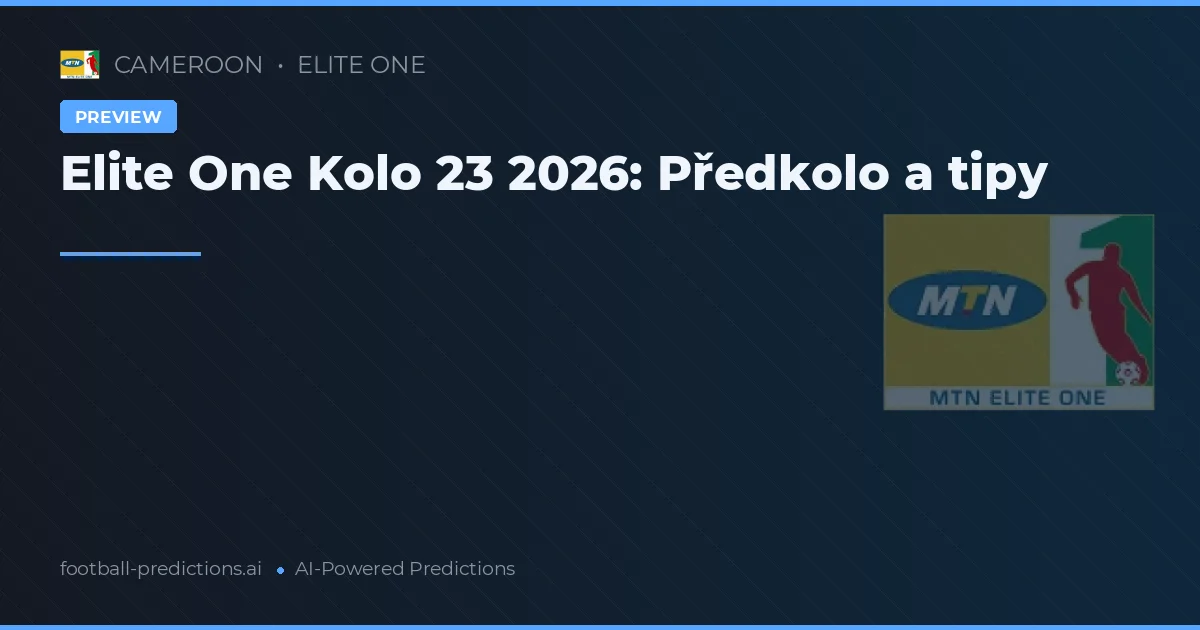 Elite One Kolo 23 2026: Předkolo a tipy