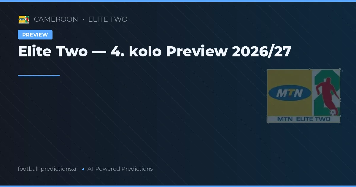 Elite Two — 4. kolo Preview 2026/27