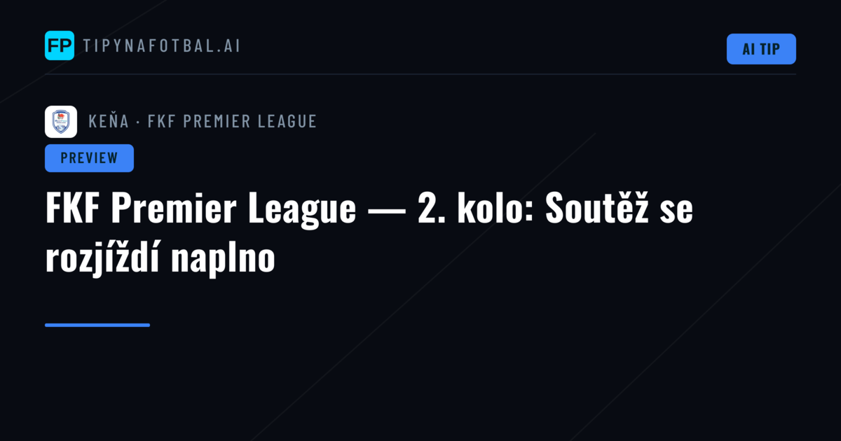 FKF Premier League — 2. kolo: Soutěž se rozjíždí naplno