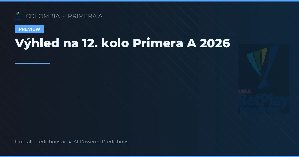 Výhled na 12. kolo Primera A 2026