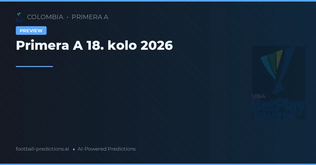Primera A 18. kolo 2026