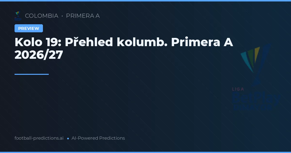 Kolo 19: Přehled kolumb. Primera A 2026/27