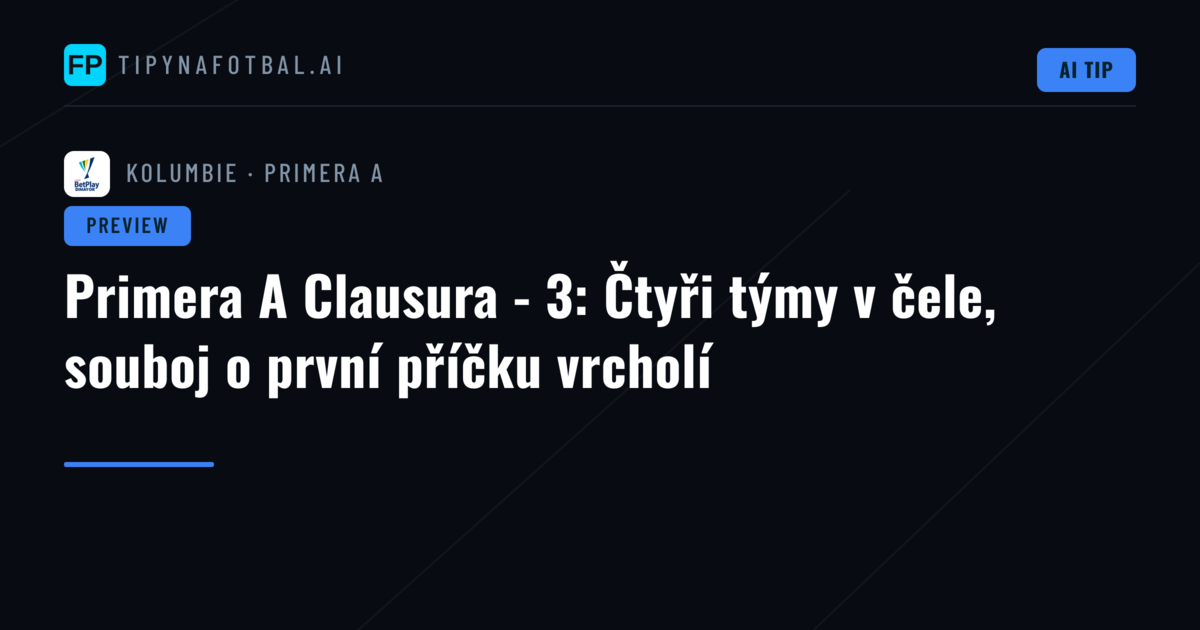 Primera A Clausura - 3: Čtyři týmy v čele, souboj o první příčku vrcholí