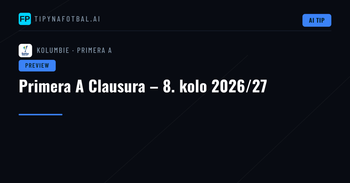 Primera A Clausura – 8. kolo 2026/27