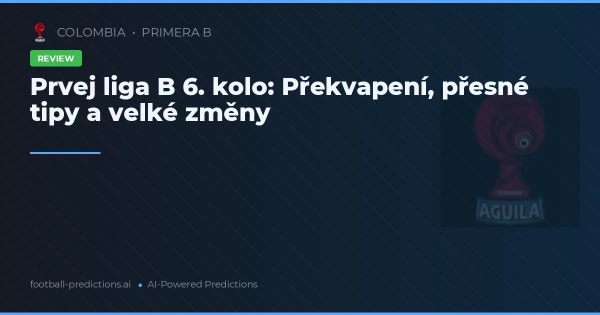 Prvej liga B 6. kolo: Překvapení, přesné tipy a velké změny