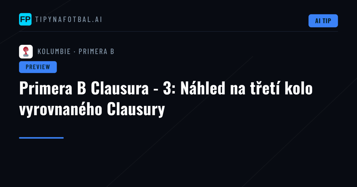 Primera B Clausura - 3: Náhled na třetí kolo vyrovnaného Clausury