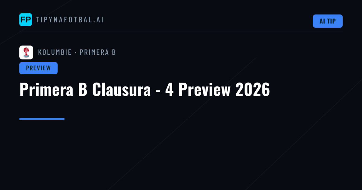 Primera B Clausura - 4 Preview 2026