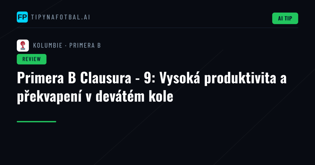 Primera B Clausura - 9: Vysoká produktivita a překvapení v devátém kole