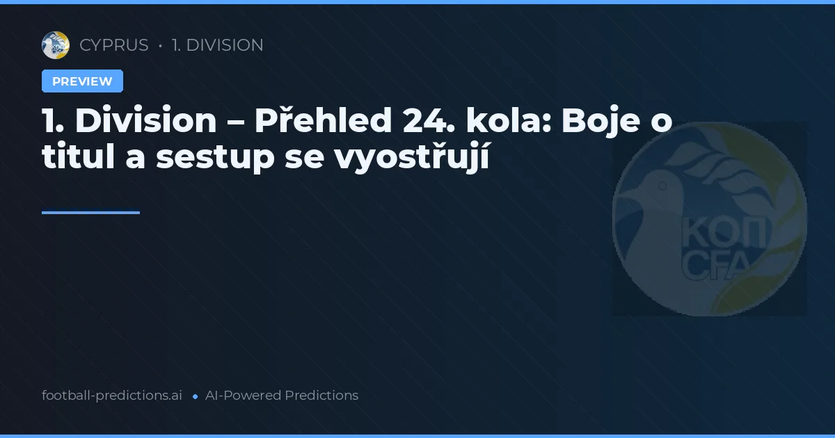 1. Division – Přehled 24. kola: Boje o titul a sestup se vyostřují