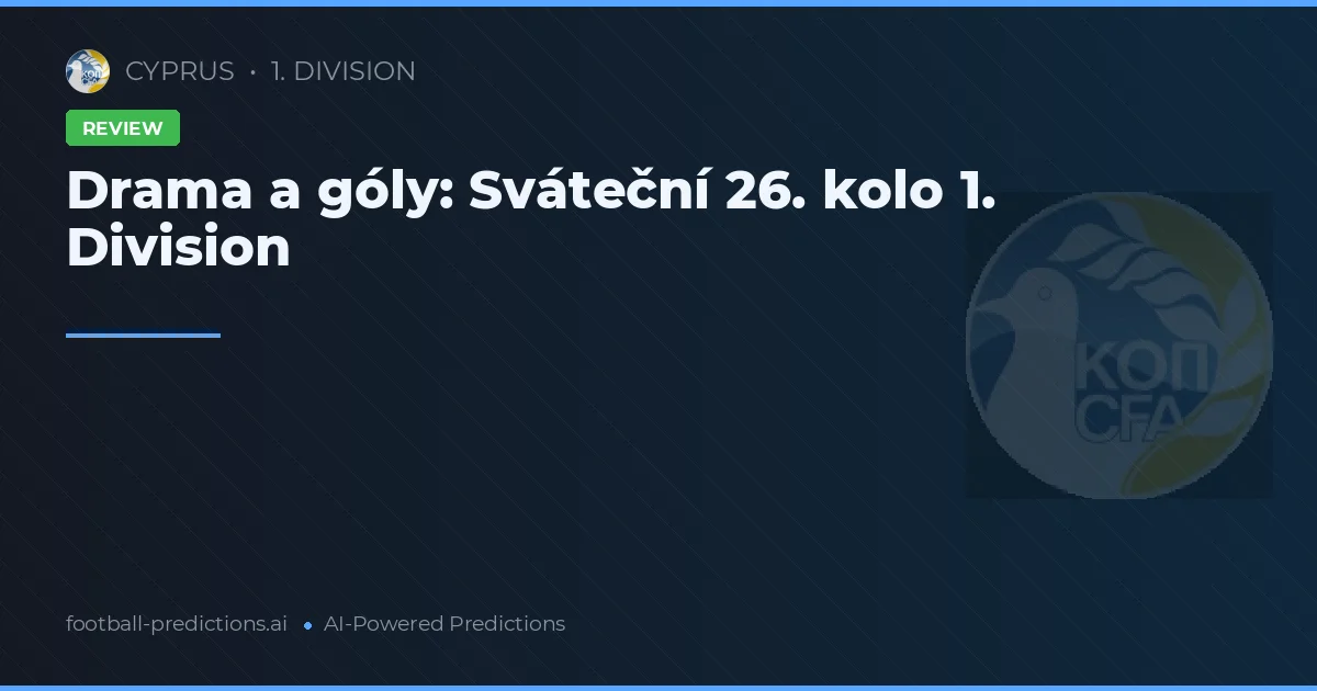 Drama a góly: Sváteční 26. kolo 1. Division