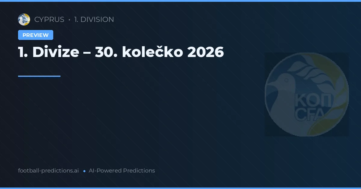 1. Divize – 30. kolečko 2026