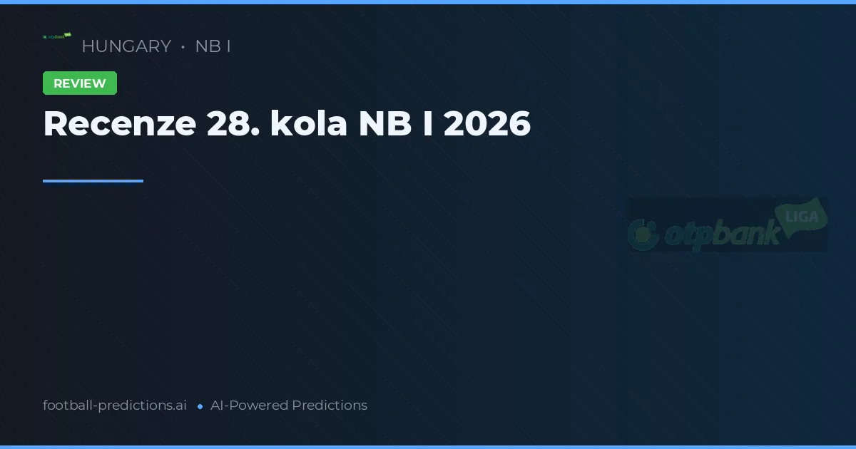 Recenze 28. kola NB I 2026