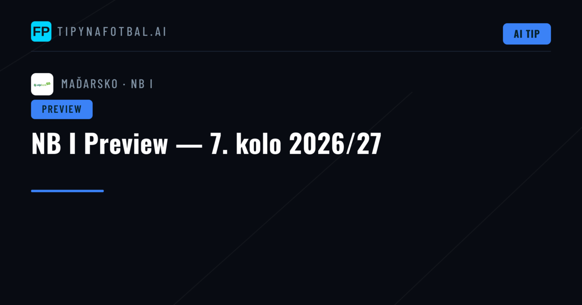 NB I Preview — 7. kolo 2026/27