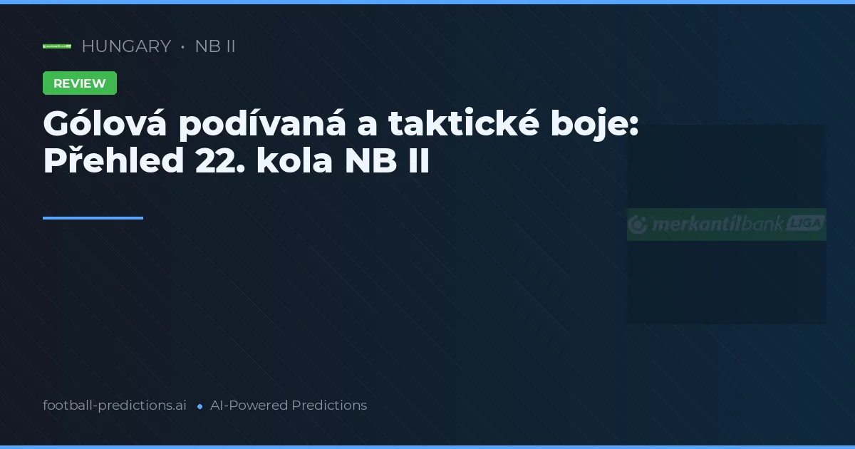 Gólová podívaná a taktické boje: Přehled 22. kola NB II