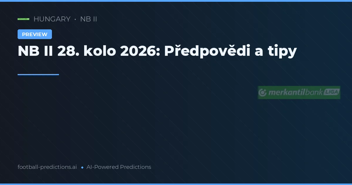 NB II 28. kolo 2026: Předpovědi a tipy