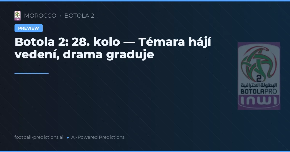 Botola 2: 28. kolo — Témara hájí vedení, drama graduje