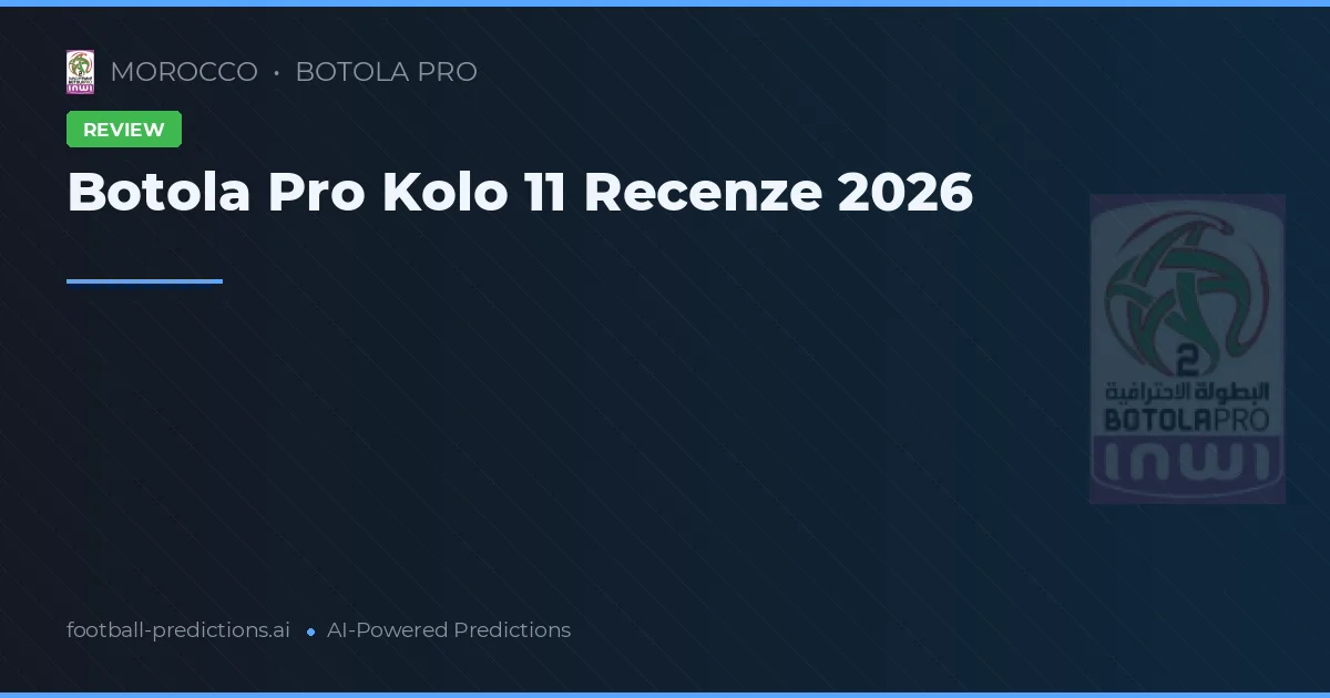 Botola Pro Kolo 11 Recenze 2026