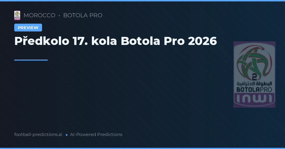 Předkolo 17. kola Botola Pro 2026