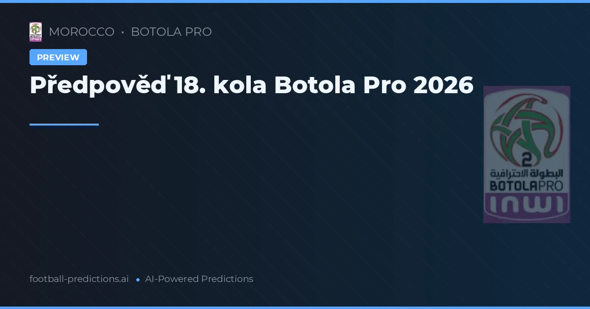 Předpověď 18. kola Botola Pro 2026