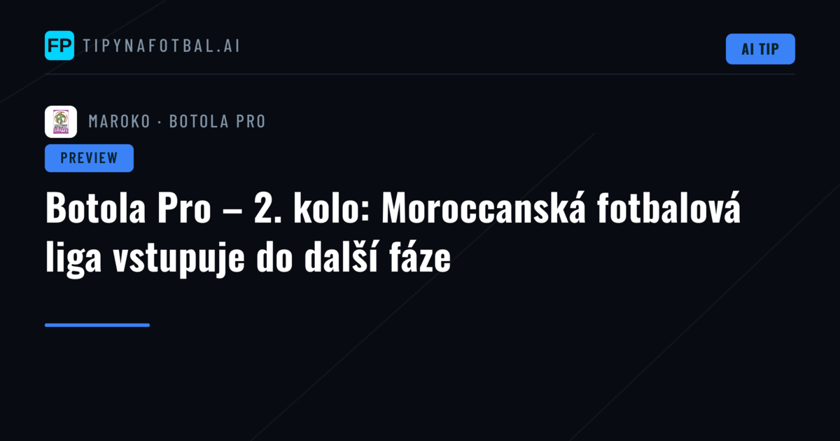 Botola Pro – 2. kolo: Moroccanská fotbalová liga vstupuje do další fáze