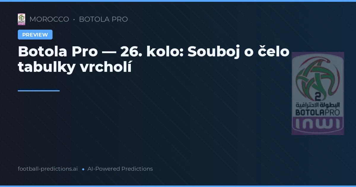 Botola Pro — 26. kolo: Souboj o čelo tabulky vrcholí