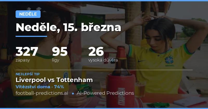 Fotbalové predikce Neděle 15 března 2026: nejlepší tipy