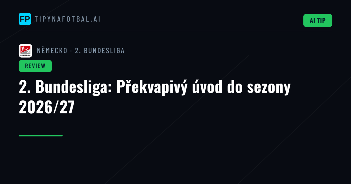 2. Bundesliga: Překvapivý úvod do sezony 2026/27