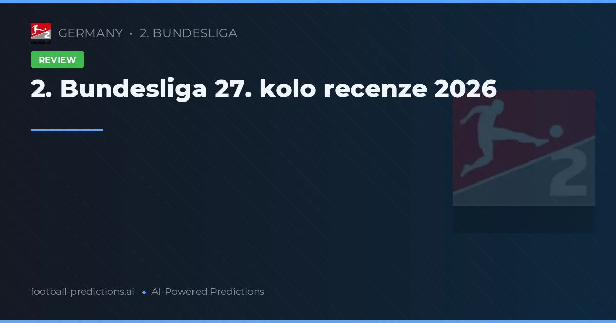2. Bundesliga 27. kolo recenze 2026