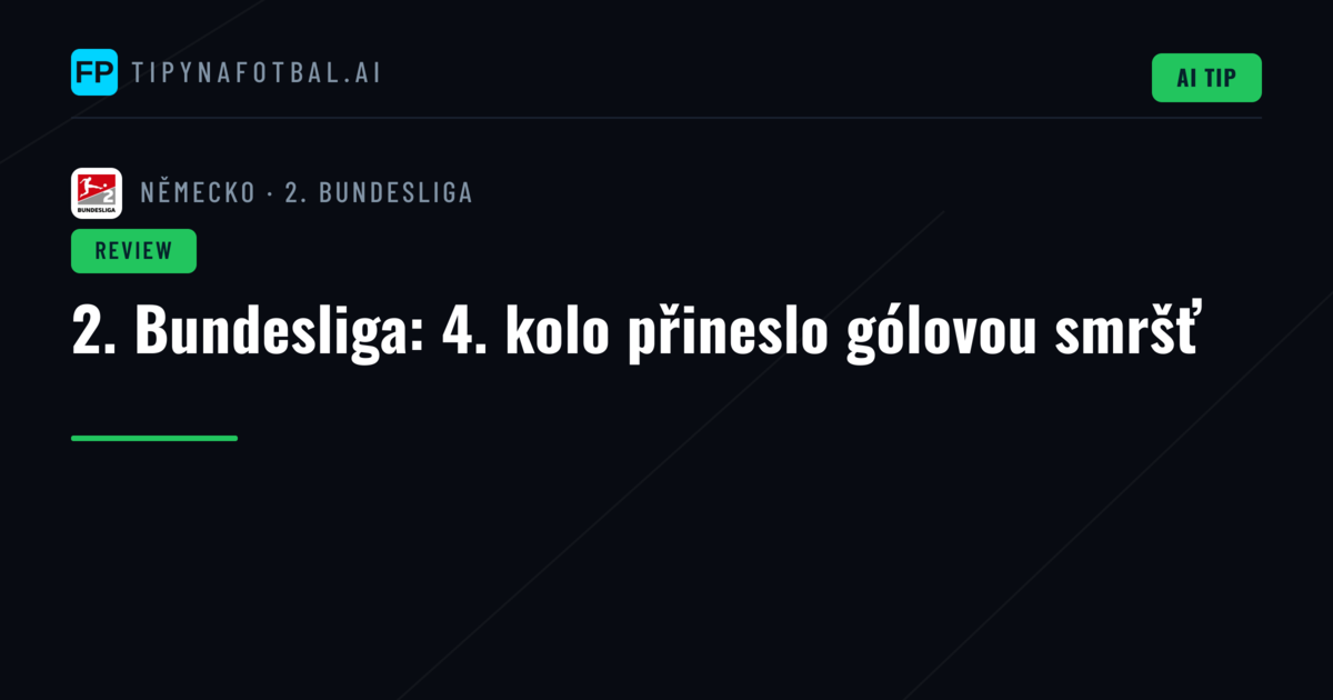 2. Bundesliga: 4. kolo přineslo gólovou smršť