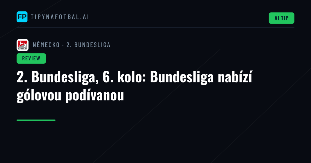 2. Bundesliga, 6. kolo: Bundesliga nabízí gólovou podívanou