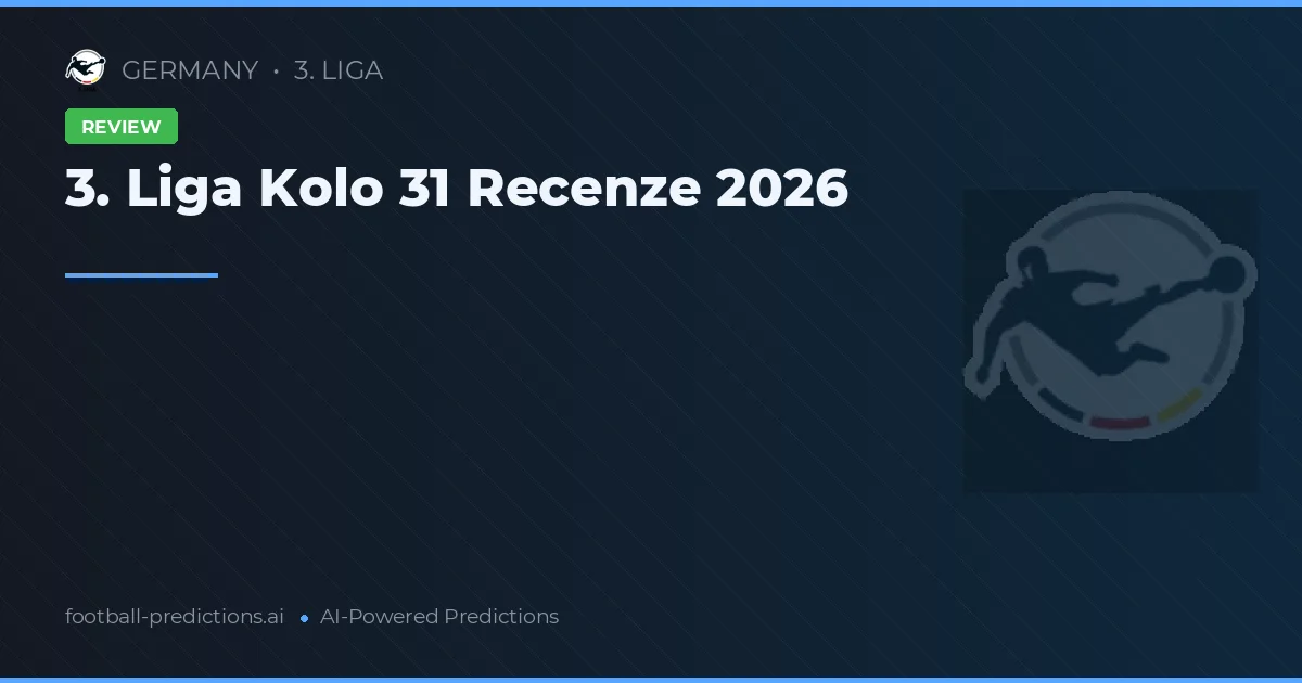 3. Liga Kolo 31 Recenze 2026