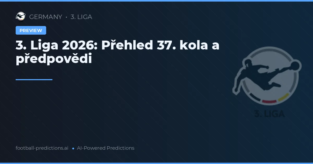 3. Liga 2026: Přehled 37. kola a předpovědi
