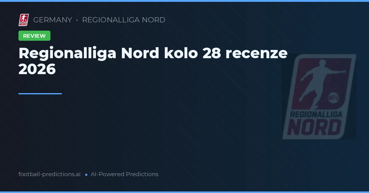 Regionalliga Nord kolo 28 recenze 2026