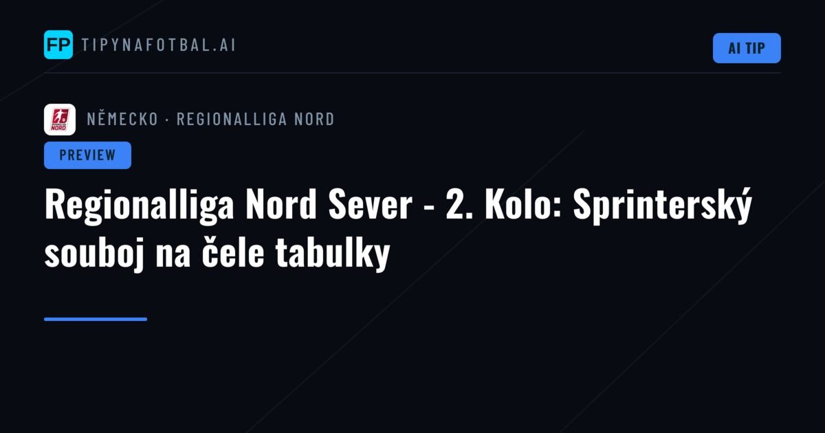 Regionalliga Nord Sever - 2. Kolo: Sprinterský souboj na čele tabulky