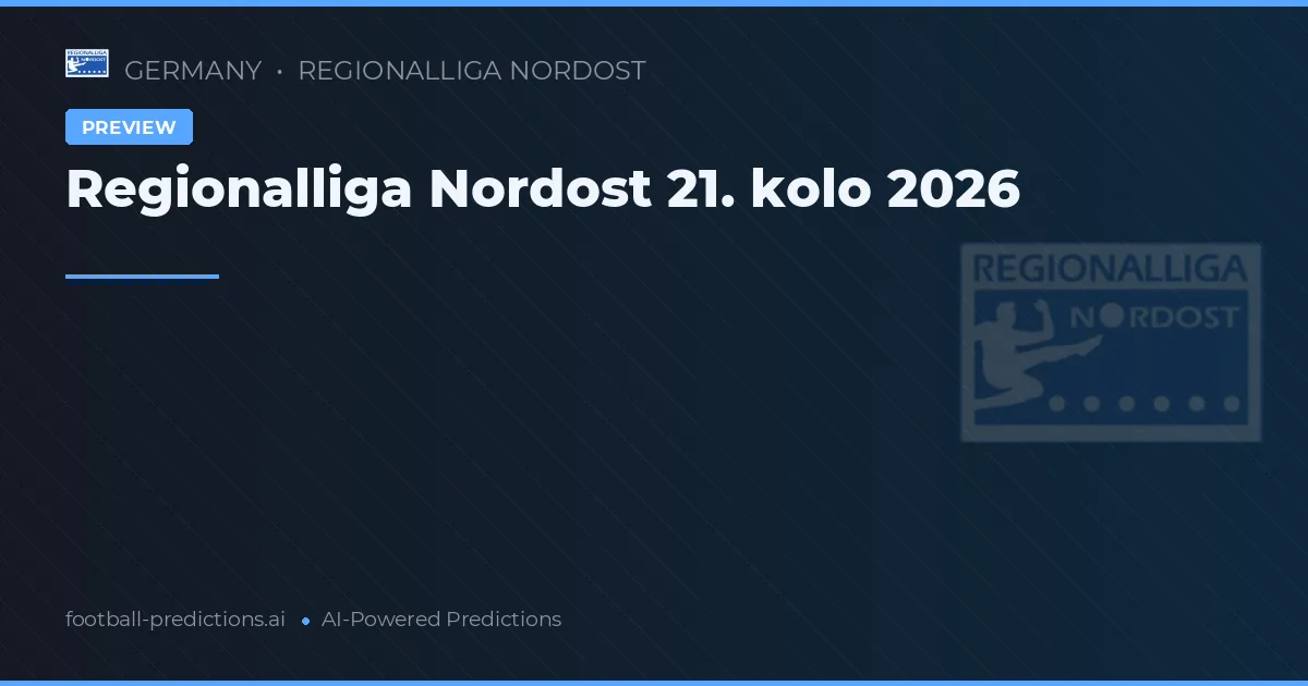 Regionalliga Nordost 21. kolo 2026