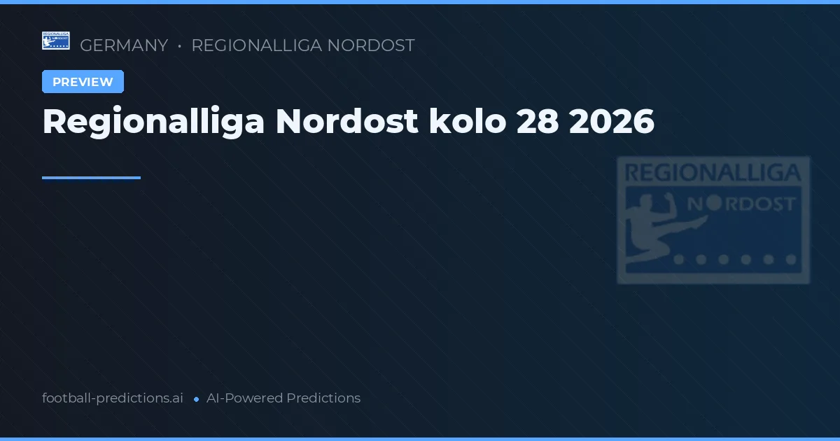 Regionalliga Nordost kolo 28 2026
