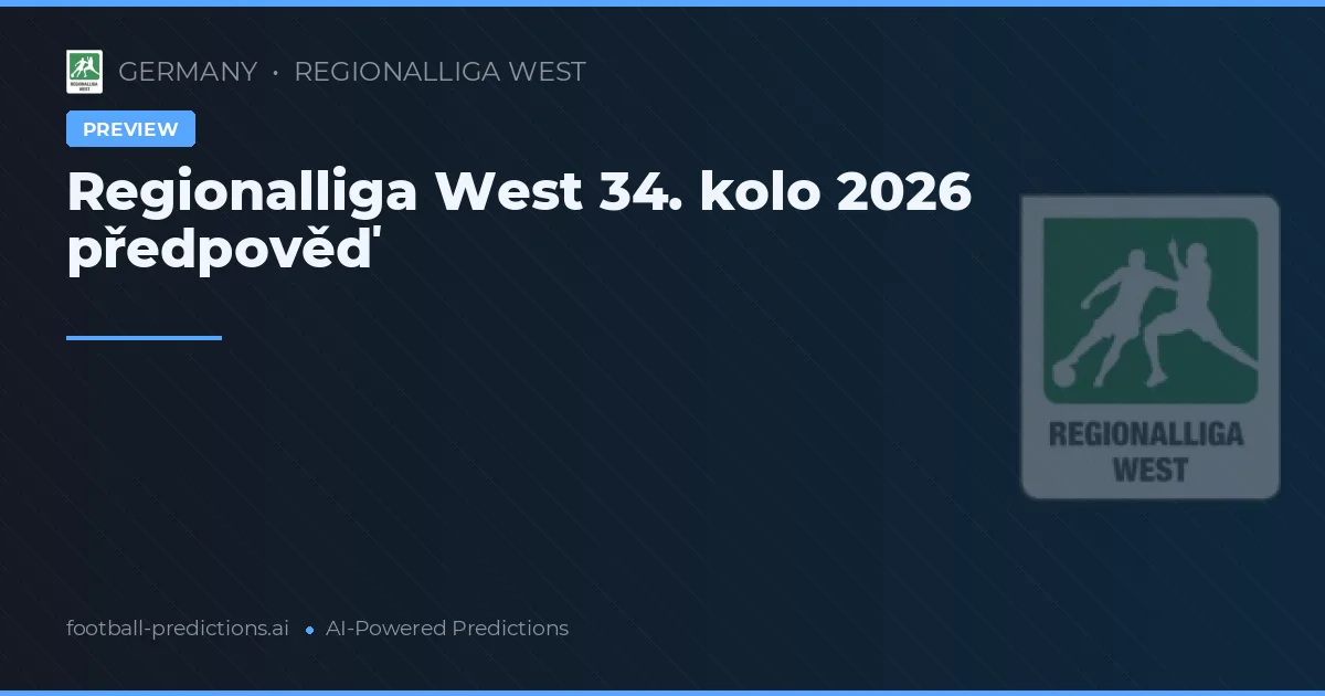 Regionalliga West 34. kolo 2026 předpověď