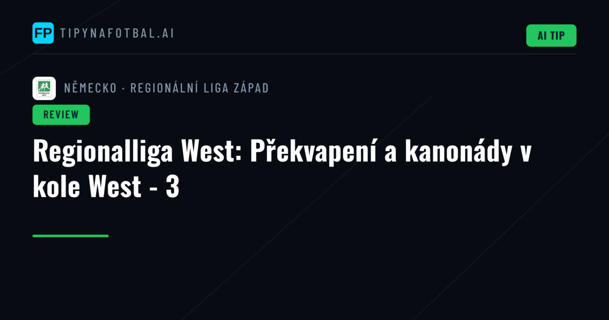 Regionalliga West: Překvapení a kanonády v kole West - 3