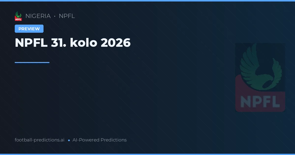 NPFL 31. kolo 2026
