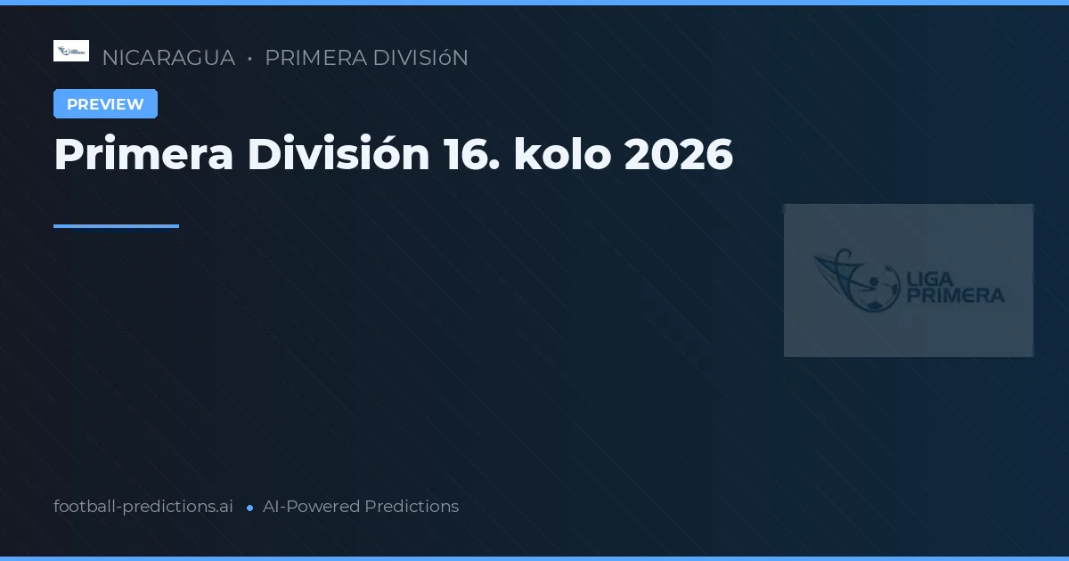 Primera División 16. kolo 2026