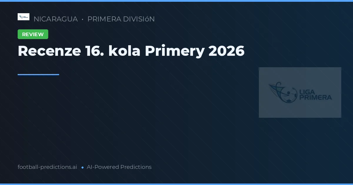 Recenze 16. kola Primery 2026
