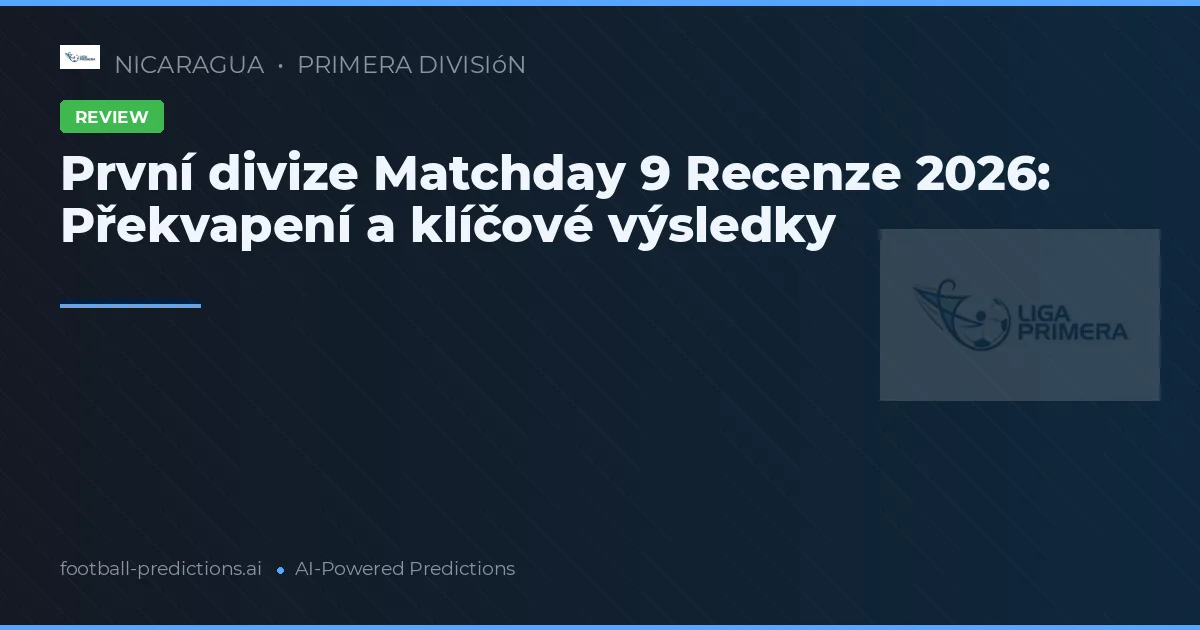 První divize Matchday 9 Recenze 2026: Překvapení a klíčové výsledky