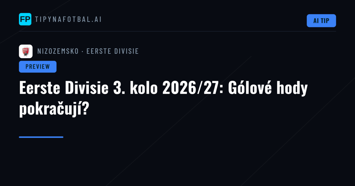 Eerste Divisie 3. kolo 2026/27: Gólové hody pokračují?