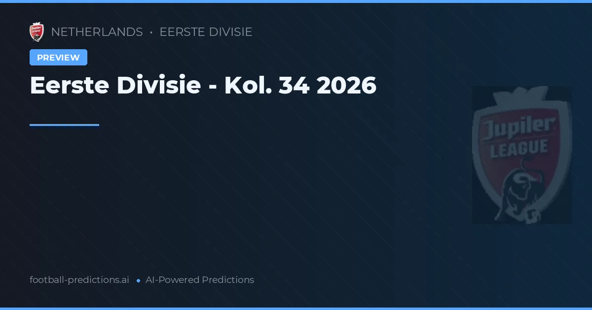 Eerste Divisie - Kol. 34 2026