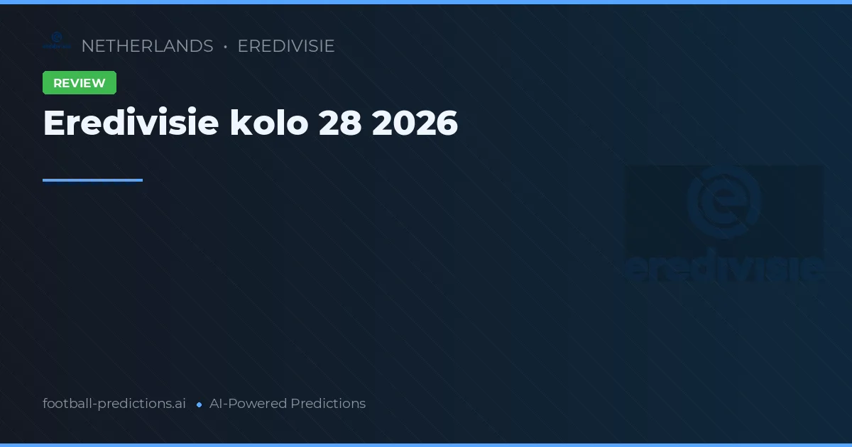 Eredivisie kolo 28 2026