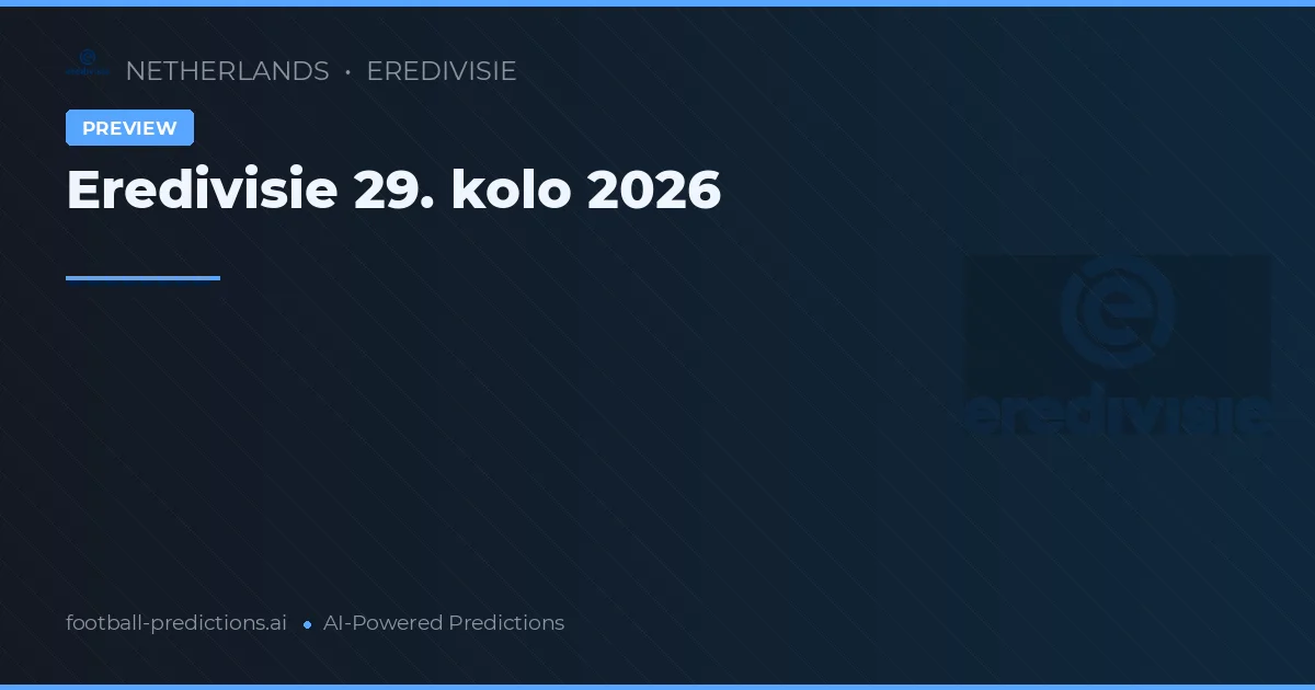 Eredivisie 29. kolo 2026