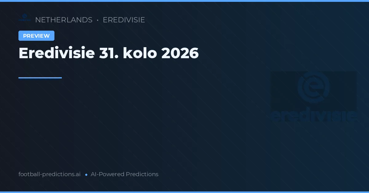 Eredivisie 31. kolo 2026